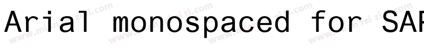 Arial monospaced for SAP字体转换